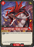 Jormuntide Ignis – Savage Lava Dragon - Dawn of Palpagos - BP01-001 - Lucky Lucky - NM
