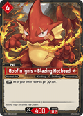 Gobfin Ignis – Blazing Hothead - Dawn of Palpagos - BP01-003-SR - - NM