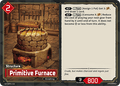 Primitive Furnace - Dawn of Palpagos - BP01-016 - - NM