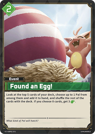 Found an Egg! - Dawn of Palpagos - BP01-071 - NM
